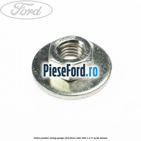 Piulita prindere airbag pasager Ford Fiesta 1989-1996 1.4 71 cp F6E benzina