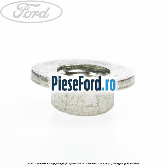 Piulita prindere airbag pasager Ford Focus C-Max 2003-2007 1.8 125 cp Q7DA, QQDA, QQDB benzina