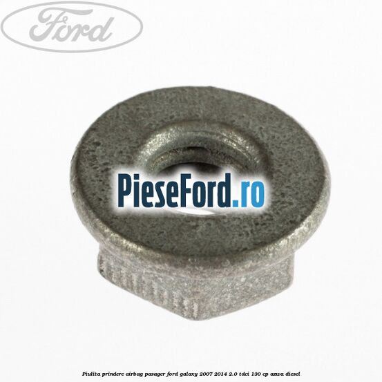 Piulita prindere airbag pasager Ford Galaxy 2007-2014 2.0 TDCi 130 cp AZWA diesel