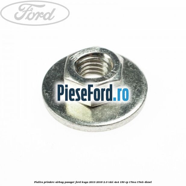 Piulita prindere airbag pasager Ford Kuga 2013-2016 2.0 TDCi 4x4 150 cp T7MA, T7MB diesel