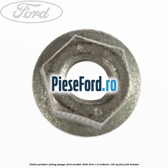 Piulita prindere airbag pasager Ford Mondeo 2008-2014 1.6 EcoBoost 160 cp JTBA, JTBB benzina