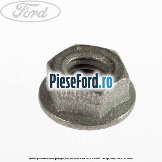 Piulita prindere airbag pasager Ford Mondeo 2008-2014 1.6 TDCi 115 cp T1BA, T1BB, T1BC diesel