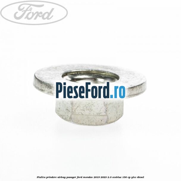Piulita prindere airbag pasager Ford Mondeo 2019-2023 2.0 EcoBlue 150 cp YLCC diesel