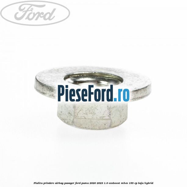Piulita prindere airbag pasager Ford Puma 2020-2023 1.0 EcoBoost mHEV 155 cp BZJA Hybrid