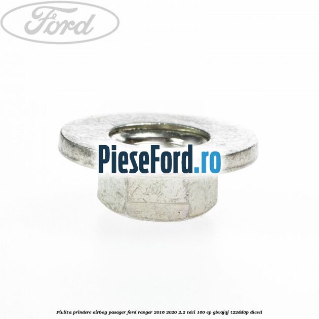 Piulita prindere airbag pasager Ford Ranger 2016-2020 2.2 TDCi 160 cp GBVAJQJ, T22DD0P diesel