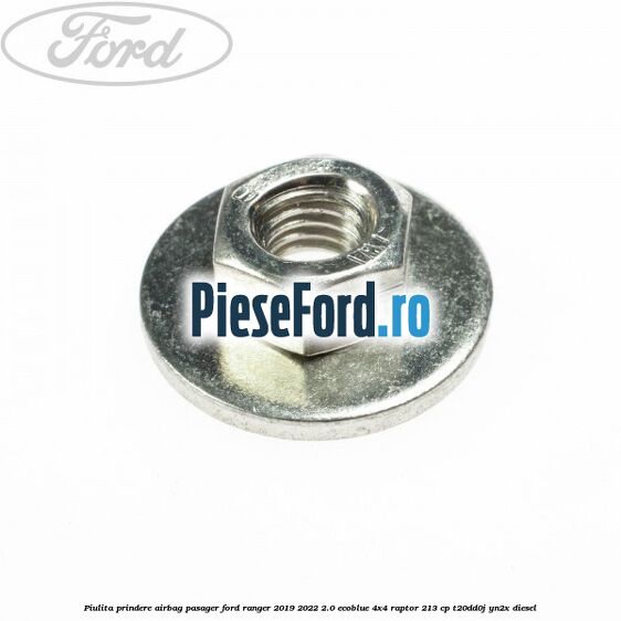 Piulita prindere airbag pasager Ford Ranger 2019-2022 2.0 EcoBlue 4x4 Raptor 213 cp T20DD0J, YN2X diesel
