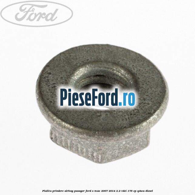 Piulita prindere airbag pasager Ford S-Max 2007-2014 2.2 TDCi 175 cp Q4WA diesel