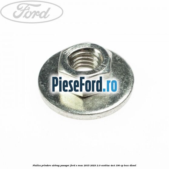 Piulita prindere airbag pasager Ford S-Max 2015-2023 2.0 EcoBlue 4x4 190 cp Piulita prindere airbag pasager Ford S-Max 2015-2023 2.0 EcoBlue 4x4 190 cp BCCC diesel