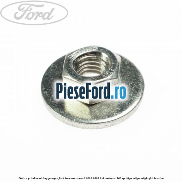 Piulita prindere airbag pasager Ford Tourneo Connect 2019-2023 1.0 EcoBoost 100 cp B3GA, M2GA, M2GB, SFCB benzina