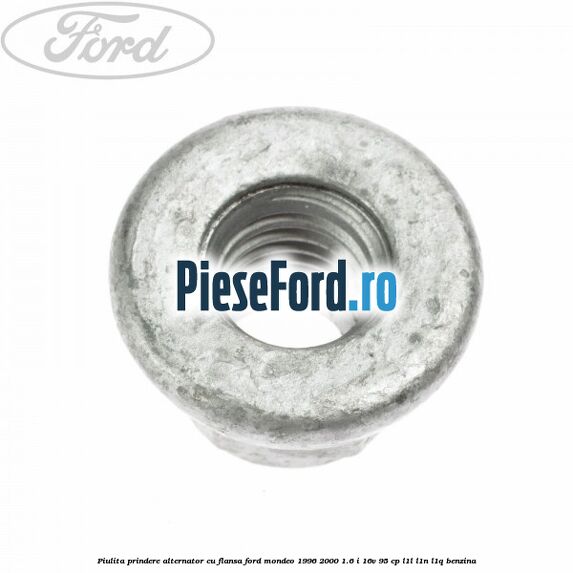 Piulita prindere alternator cu flansa Ford Mondeo 1996-2000 1.6 i 16V 95 cp L1L, L1N, L1Q benzina