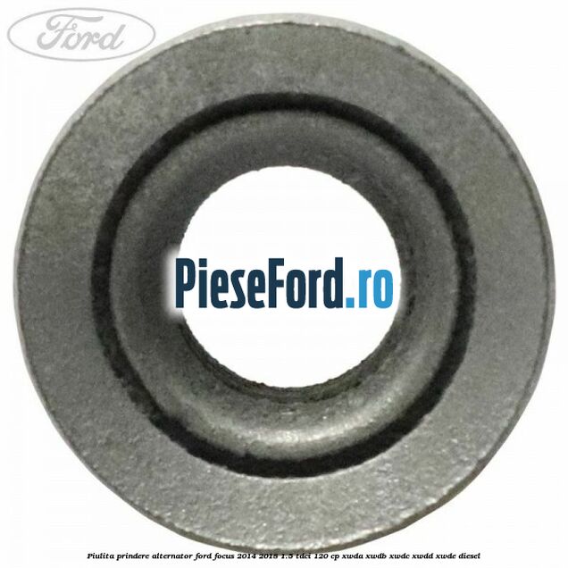 Piulita prindere alternator Ford Focus 2014-2018 1.5 TDCi 120 cp XWDA, XWDB, XWDC, XWDD, XWDE diesel