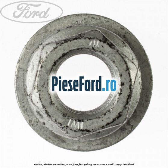 Piulita prindere amortizor punte fata Ford Galaxy 2000-2006 1.9 TDI 150 cp BTB diesel