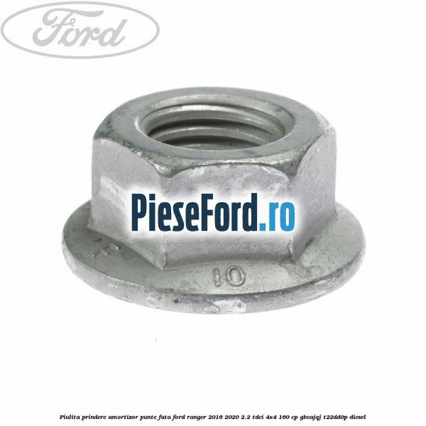 Piulita prindere amortizor punte fata Ford Ranger 2016-2020 2.2 TDCi 4x4 160 cp GBVAJQJ, T22DD0P diesel