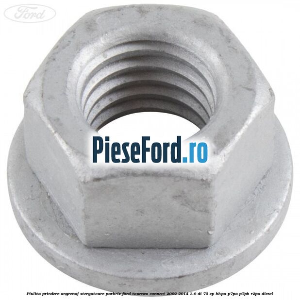 Piulita prindere angrenaj stergatoare parbriz Ford Tourneo Connect 2002-2014 1.8 Di 75 cp BHPA, P7PA, P7PB, R2PA diesel