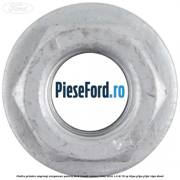 Piulita prindere angrenaj stergatoare parbriz Ford Transit Connect 2002-2014 1.8 Di 75 cp BHPA, P7PA, P7PB, R2PA diesel