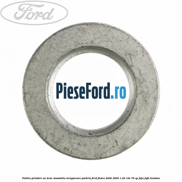 Piulita prindere ax brat ansamblu stergatoare parbriz Ford Fiesta 2002-2005 1.25 16V 75 cp FUJA, FUJB benzina