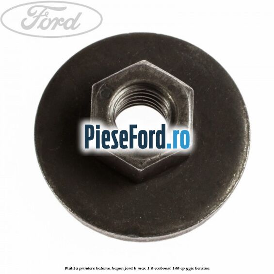 Piulita prindere balama hayon Ford B-Max 1.0 EcoBoost 140 cp YYJC benzina