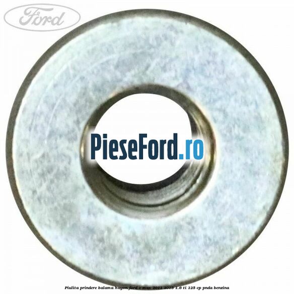 Piulita prindere balama hayon Ford C-Max 2011-2015 1.6 Ti 125 cp PNDA benzina