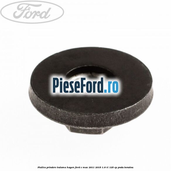 Piulita prindere balama hayon Ford C-Max 2011-2015 1.6 Ti 125 cp PNDA benzina