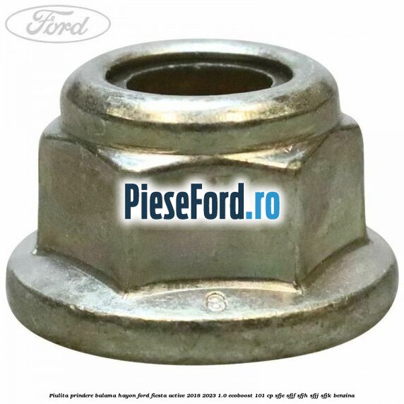 Piulita prindere balama hayon Ford Fiesta Active 2018-2023 1.0 EcoBoost 101 cp SFJE, SFJF, SFJH, SFJJ, SFJK benzina