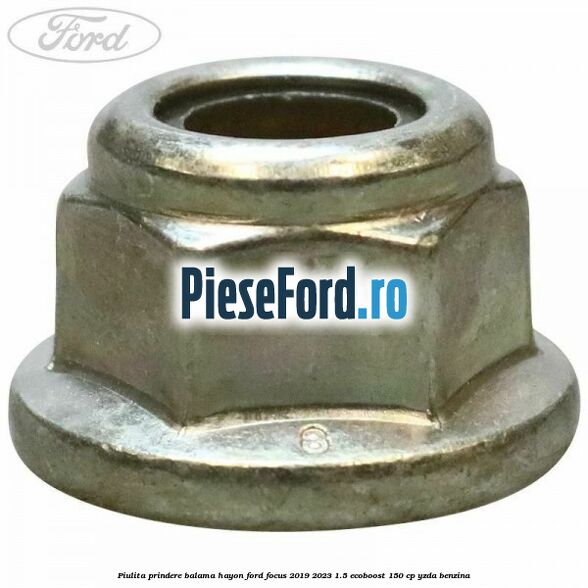 Piulita prindere balama hayon Ford Focus 2019-2023 1.5 EcoBoost 150 cp YZDA benzina
