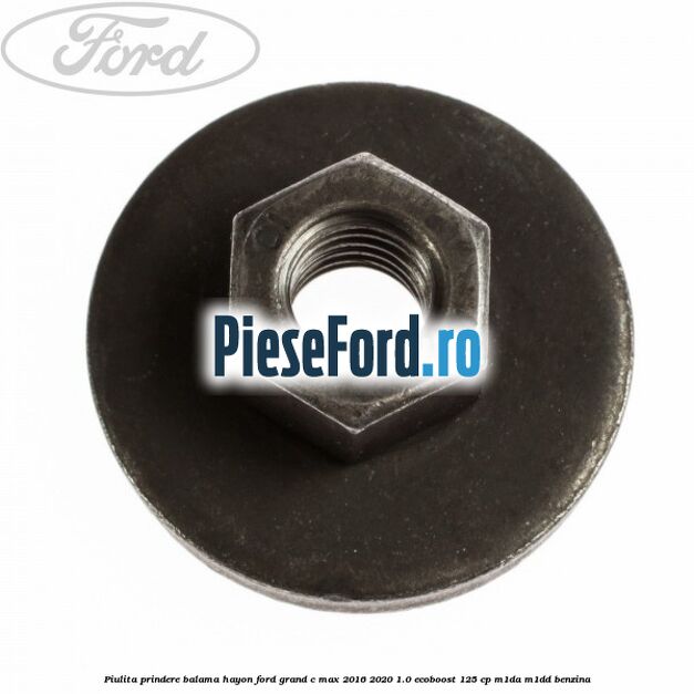 Piulita prindere balama hayon Ford Grand C-Max 2016-2020 1.0 EcoBoost 125 cp