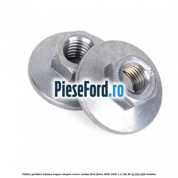 Piulita prindere balama hayon, tampon motor, cardan Ford Fiesta 2002-2005 1.4 16V 80 cp FXJA, FXJB benzina