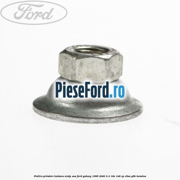 Piulita prindere balama stalp usa Ford Galaxy 1995-2000 2.3 16V 146 cp E5SA, Y5B benzina
