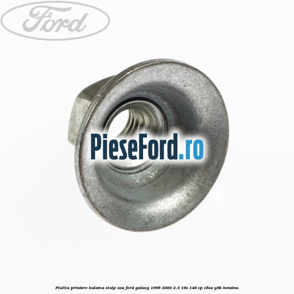Piulita prindere balama stalp usa Ford Galaxy 1995-2000 2.3 16V 146 cp E5SA, Y5B benzina