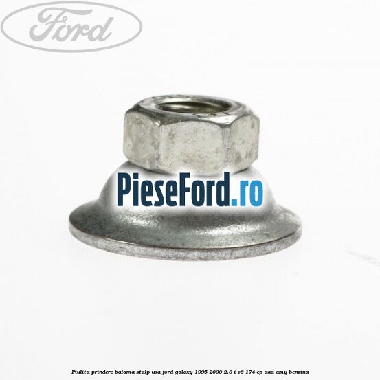 Piulita prindere balama stalp usa Ford Galaxy 1995-2000 2.8 i V6 174 cp AAA, AMY benzina
