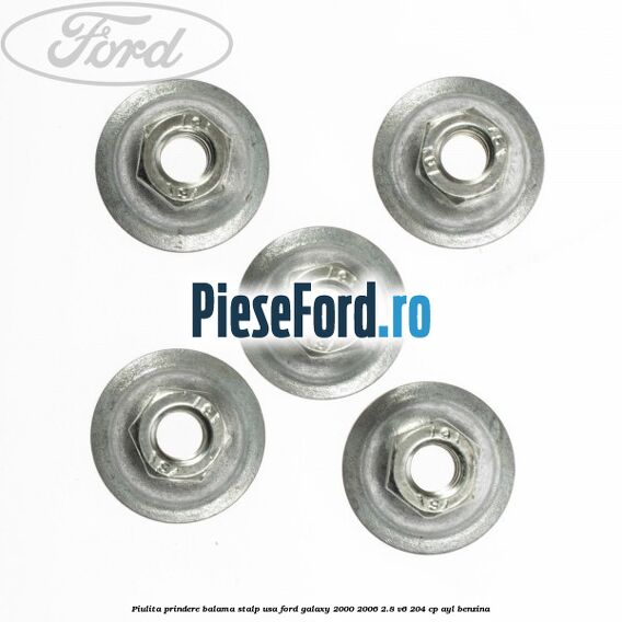 Piulita prindere balama stalp usa Ford Galaxy 2000-2006 2.8 V6 204 cp AYL benzina