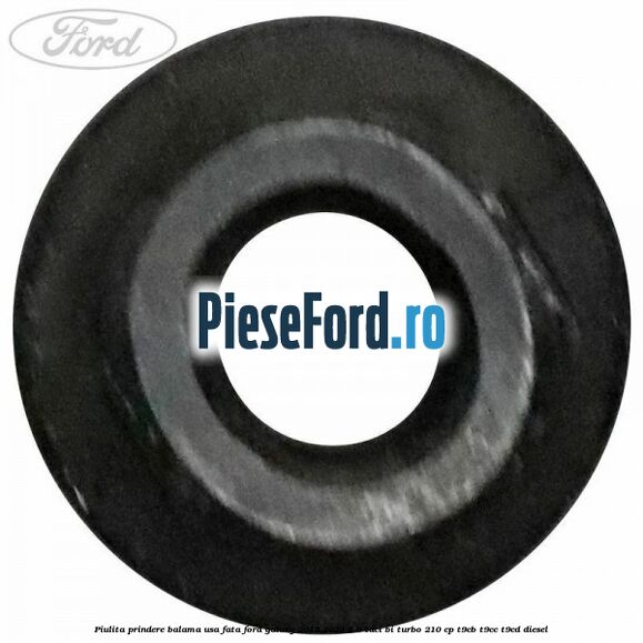 Piulita prindere balama usa fata Ford Galaxy 2015-2023 2.0 TDCi BI-Turbo 210 cp Piulita prindere balama usa fata Ford Galaxy 2015-2023 2.0 TDCi BI-Turbo 210 cp T9CB, T9CC, T9CD diesel