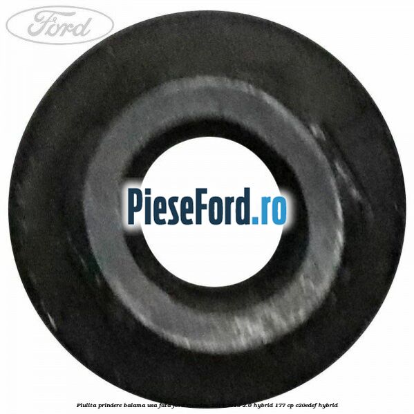 Piulita prindere balama usa fata Ford Mondeo 2014-2018 2.0 Hybrid 177 cp C20EDEF hybrid