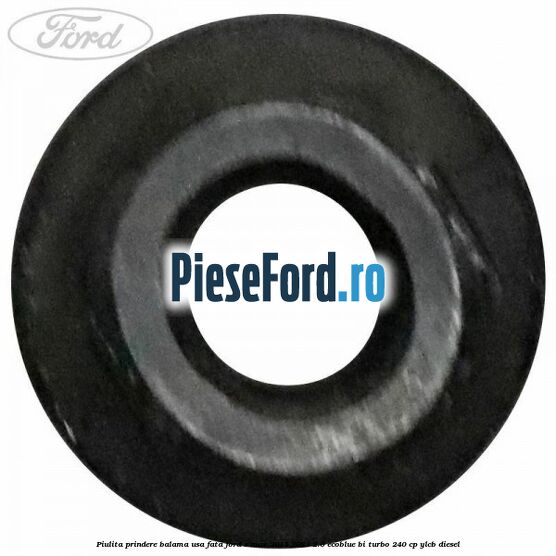 Piulita prindere balama usa fata Ford S-Max 2015-2023 2.0 EcoBlue Bi-Turbo 240 cp YLCB diesel