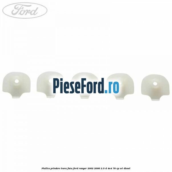 Piulita prindere bara fata Ford Ranger 2002-2006 2.5 D 4x4 78 cp WL diesel