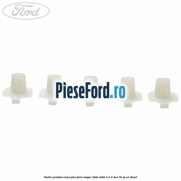 Piulita prindere bara fata Ford Ranger 2002-2006 2.5 D 4x4 78 cp WL diesel