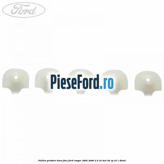 Piulita prindere bara fata Ford Ranger 2002-2006 2.5 TD 4x4 84 cp WL-T diesel