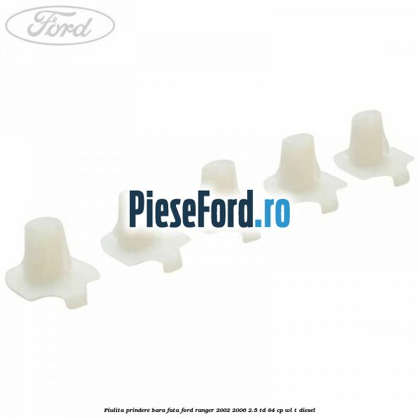 Piulita prindere bara fata Ford Ranger 2002-2006 2.5 TD 84 cp WL-T diesel