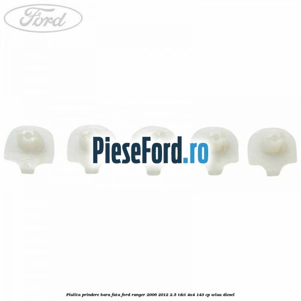 Piulita prindere bara fata Ford Ranger 2006-2012 2.5 TDCi 4x4 143 cp WLAA diesel