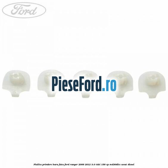 Piulita prindere bara fata Ford Ranger 2006-2012 3.0 TDCi 156 cp MD30DITC, WEAT diesel