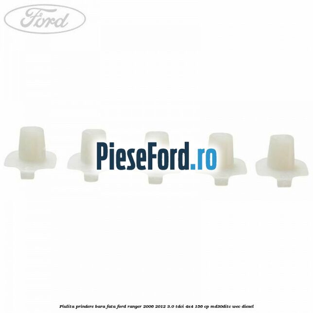 Piulita prindere bara fata Ford Ranger 2006-2012 3.0 TDCi 4x4 156 cp Piulita prindere bara fata Ford Ranger 2006-2012 3.0 TDCi 4x4 156 cp MD30DITC, WEC diesel