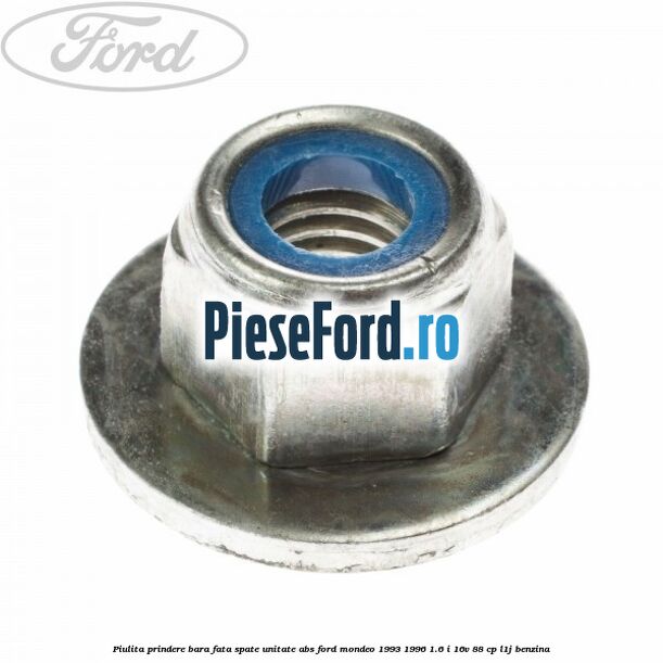 Piulita prindere bara fata, spate, unitate ABS Ford Mondeo 1993-1996 1.6 i 16V 88 cp L1J benzina