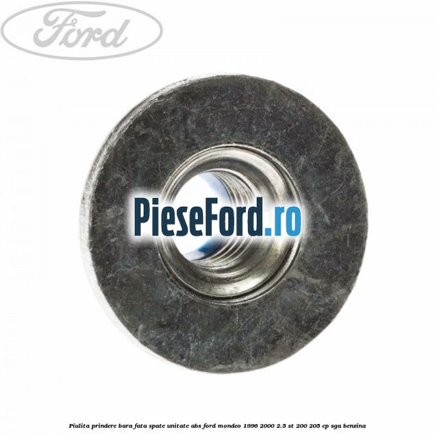 Piulita prindere bara fata, spate, unitate ABS Ford Mondeo 1996-2000 2.5 ST 200 205 cp Piulita prindere bara fata, spate, unitate ABS Ford Mondeo 1996-2000 2.5 ST 200 205 cp SGA benzina
