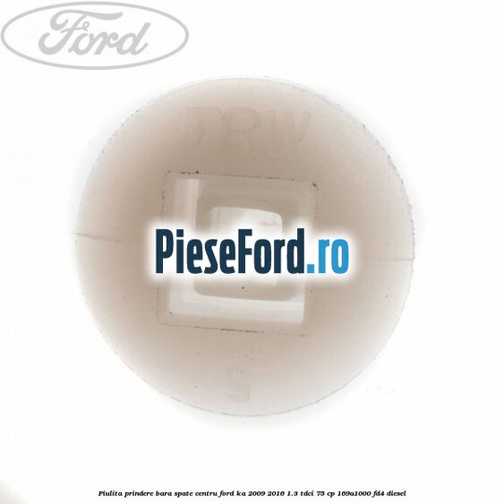 Piulita prindere bara spate centru Ford Ka 2009-2016 1.3 TDCi 75 cp 169A1000, FD4 diesel