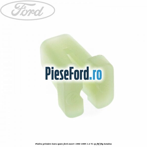 Piulita prindere bara spate Ford Escort 1990-1995 1.4 71 cp F6F, F6G benzina
