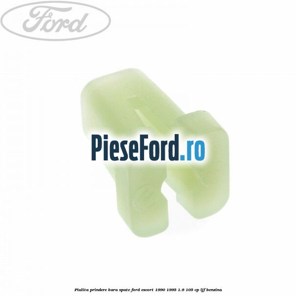 Piulita prindere bara spate Ford Escort 1990-1995 1.6 105 cp LJF benzina