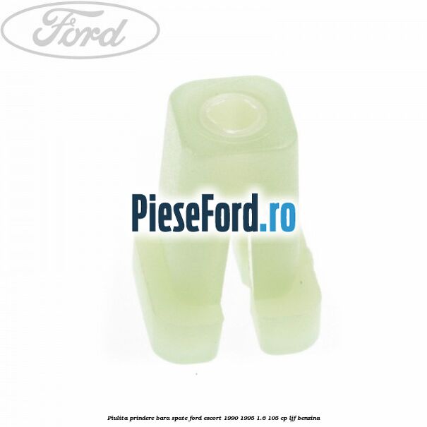 Piulita prindere bara spate Ford Escort 1990-1995 1.6 105 cp LJF benzina