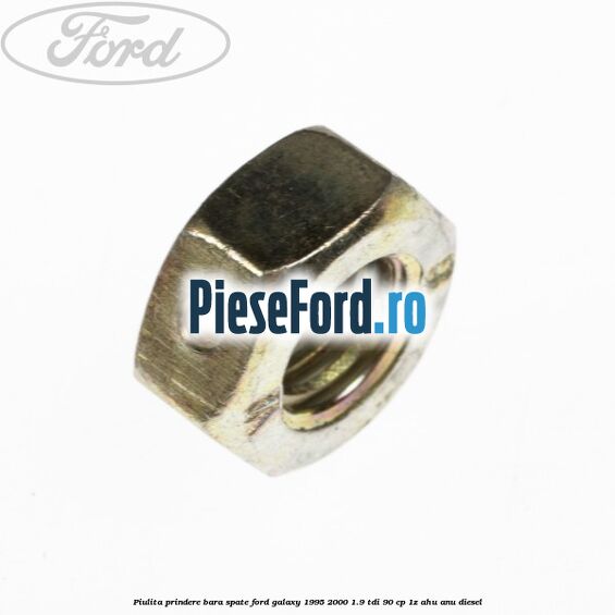 Piulita prindere bara spate Ford Galaxy 1995-2000 1.9 TDI 90 cp 1Z, AHU, ANU diesel
