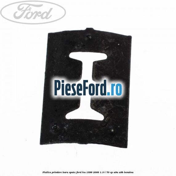 Piulita prindere bara spate Ford Ka 1996-2008 1.3 i 70 cp A9A, A9B benzina