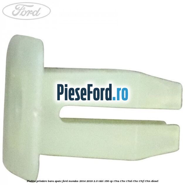 Piulita prindere bara spate Ford Mondeo 2014-2018 2.0 TDCi 150 cp T7CA, T7CC, T7CD, T7CE, T7CF, T7CN diesel